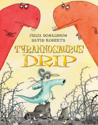 Tryrannosaurus Drip