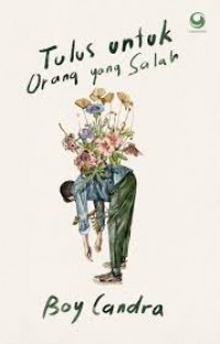 Tulus untuk orang yang salah