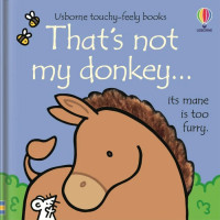 Usborne touchy-feely books: That's not my donkey