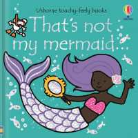 Usborne touchy-feely books: That's not my mermaid