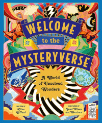 Welcome to the mysteryverse: a world of unsolved wonders