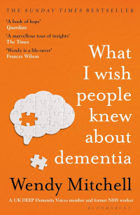 Image of What I wish people knew about Dementia