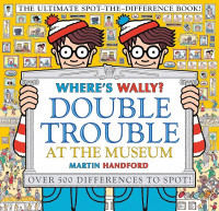 Where's Wally? double trouble at the museum