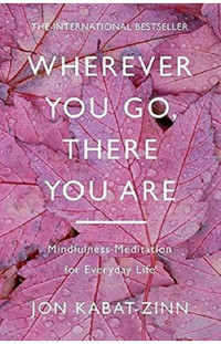 Wherever you go, there you are