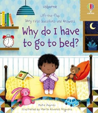 Image of Why Do I Have to Go to Bed?