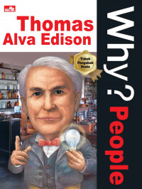 Image of Why? People: Thomas Alva Edison