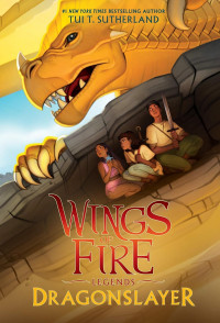 Image of Wings of fire: legends dragonslayer