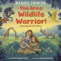 You are a wildlife warrior!: saving animals & the planet