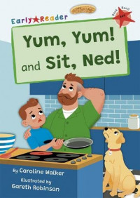 Yum, yum and sit, Ned!