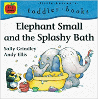 Image of Elephant Small and the Splashy Bath