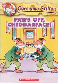 Geronimo Stilton : Paws off, cheddarface!