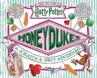 Image of Honeydukes: A Scratch & Sniff Adventure (Harry Potter)