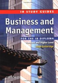 Business And Management For The IB Diploma ( IB Study Guide )