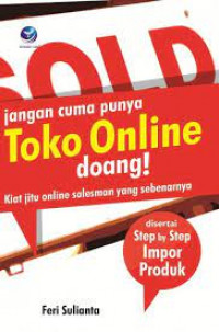 Jangan Cuma Punya Toko Online doang ! : Kiat Jitu Online Salesman yang Sebenarnya