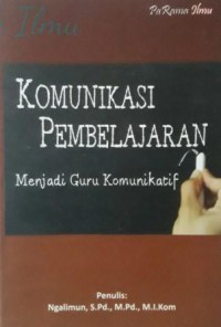 Image of Komunikasi pembelajaran : menjadi guru komunikatif
