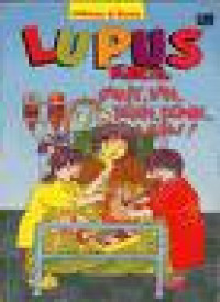 Lupus kecil : Sakit, lah, dekh, donk, weew!