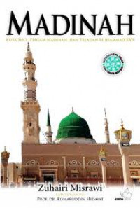 Madinah : Kota Suci, Piagam Madinah, Dan Teladan Muhammad SAW