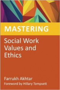 Maastering Social Work Values And Ethics