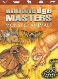 Knowledge Masters: Monster Animals