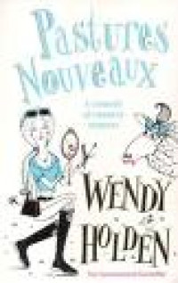 Pastures Nouveaux : A comedy of country manors