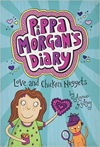 Pippa Morgan's Diary: Love and Chicken Nuggets