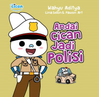 Andai Cican Jadi Polisi