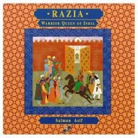 Razia: Warrior Queen of India