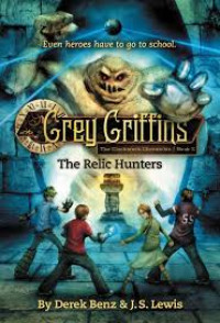 Grey Griffins : The Relic Hunter