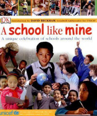 A School Like Mine: A unique celebration of schools around the world
