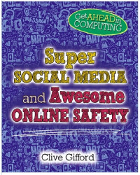 Super Social Media and Awesome Online Safety