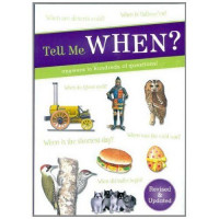 Image of Tell Me When? : Answers to Hundreds of Questions!