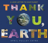 Thank You Earth : a love letter to our planet