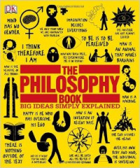 The Philosophy Book : Big Ideas Simply Explained