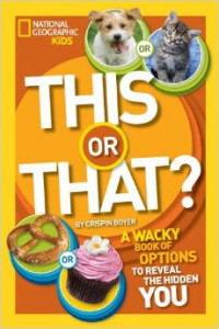 This or That?: The Wacky Book of Choices to Reveal the Hidden You (National Geographic Kids) Paperback