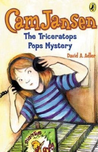 Cam Jansen : The Triceratops Pops Mystery
