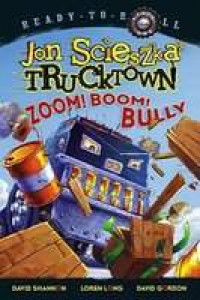Image of Trucktown: zoom! boom! bully