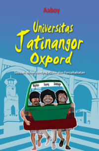 Image of Universitas Jatinangor Oxpord : Sebuah Novel Tentang Pilem Dan Persahabatan