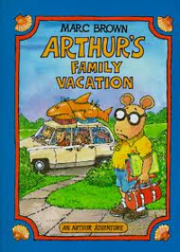 Arthur's Family Vacation