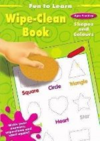 Image of Fun to learn wipe-clean book shapes and colours